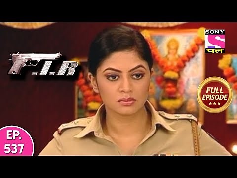 F.I.R - Ep 537 - Full Episode - 9th July, 2019
