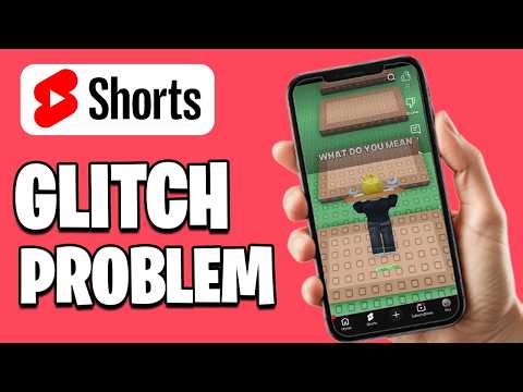 How To Solve YouTube Shorts Glitch Problem