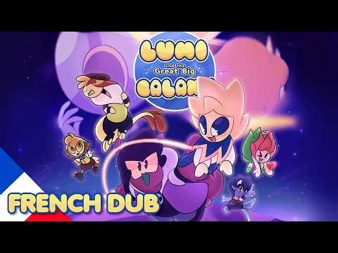 LUMI AND THE GREAT BIG GALAXY (PILOT ANIMATIC) FRENCH DUB