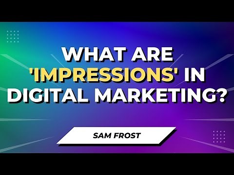 What Are "Impressions" In Digital Marketing?