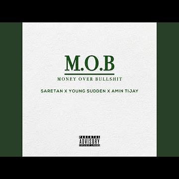 M.O.B (feat. Young Sudden & Amin Tijay)