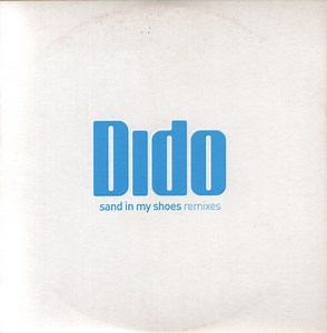 Dido - Sand In My Shoes (Remixes)