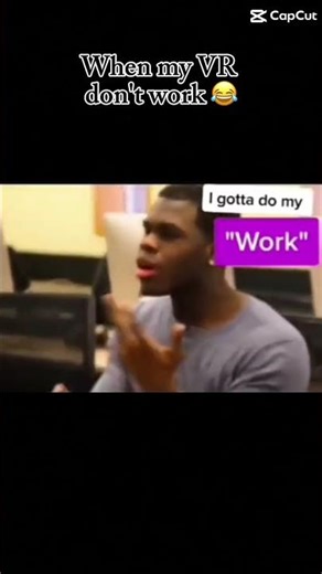 POV: your VR isn’t working