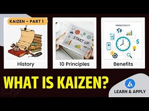 What is Kaizen? (Part-1): History, Benefits, 10 Principles of Kaizen, and 8 types of Wastes in LEAN