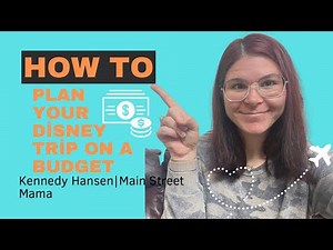 How to Plan Your Disney Trip on a Budget | Save Money at Disney World!
