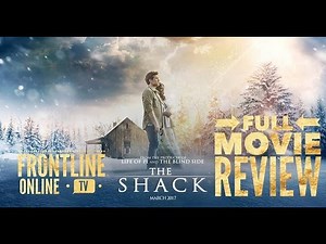 THE SHACK MOVIE REVIEW | The Biblical Perspective | Frontline Online TV