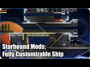 Starbound Mods: Fully Customizable Ship