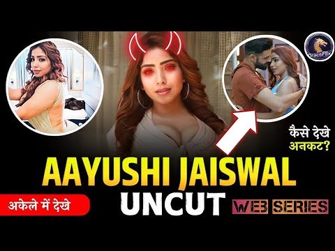 Aayushi Jaiswal Ki 50 adult Web Series List/ All Series Aayushi Jaiswal_! On My Channel👍