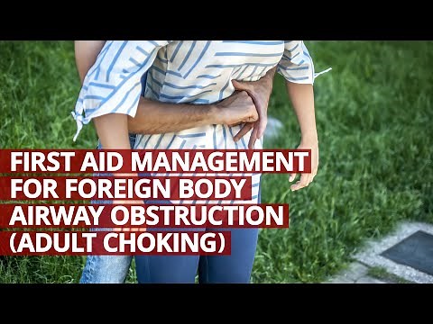 First Aid Management for Foreign Body Airway Obstruction (Adult Choking)
