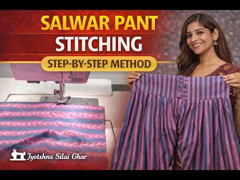 Salwar Pant Stitching Tutorial || Easy Step-by-Step Method || Jyotshna Silai Ghar