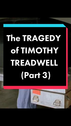 Timothy Treadwell Documentary Revealed: GrizzlyMan's Last Moments