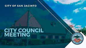 March 3, 2026 - City of San Jacinto City Council Meeting