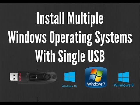 Install Multiple Windows Operating Systems With Single USB