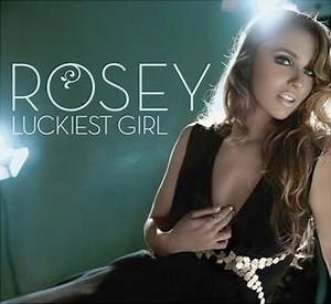 Rosey - Luckiest Girl