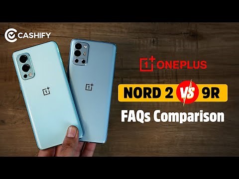 OnePlus Nord 2 vs OnePlus 9R FAQs Comparison - 25 important questions answered + ask us anything