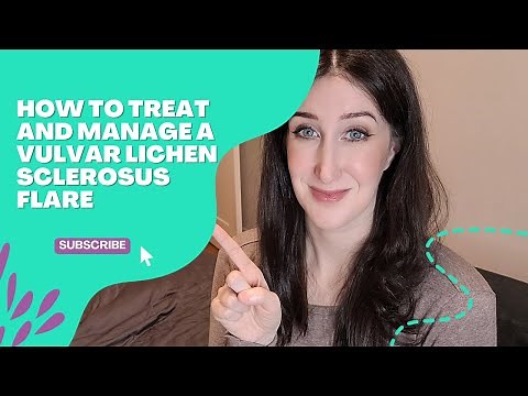 How to treat and manage a vulvar lichen sclerosus flare
