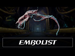 Warframe Weapon Encyclopedia - Embolist (2021)