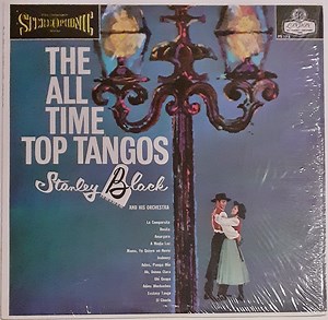 Stanley Black And His Orchestra - The All Time Top Tangos