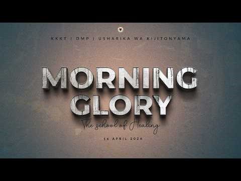 KIJITONYAMA LUTHERAN CHURCH : IBADA YA EVENING GLORY - THE SCHOOL OF HEALING 15/04/2026