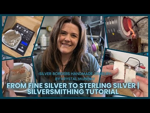 From Fine Silver to Sterling Silver | Silversmithing Tutorial