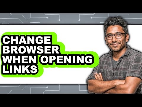 How to Change Browser When Opening Links (updated)