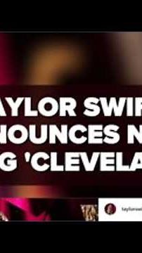Taylor Swift announces new song 'Cleveland!'