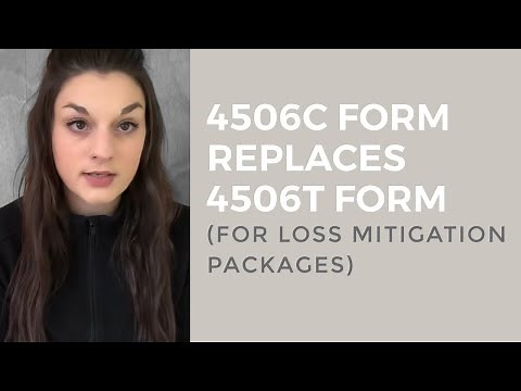 4506C form replaces 4506T form (for loss mitigation packages)