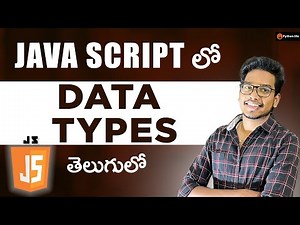 Data Types in Java Script | Java Script tutorials in Telugu | Java Script Telugu