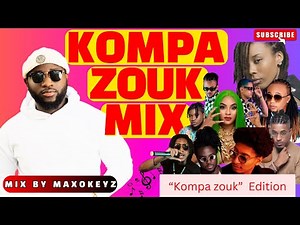 KOMPA MIX 2024 | BEST NEW KONPA & NEW ZOUK MIX | BY MAXOKEYZ