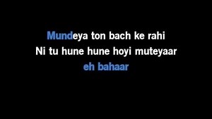 Karaoke Mundian to bach ke - Panjabi MC - CDG, MP4, KFN - Karaoke Version