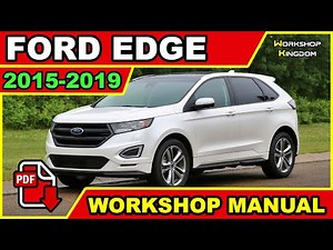 Ford Edge (2015-2019) Workshop Service Repair Wiring Manual - ENGLISH - Download PDF