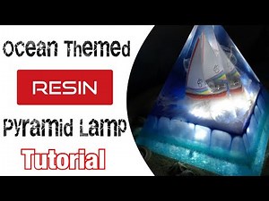 How to Make an Ocean Themed Pyramid Lamp PLUS Resin Techniques for Seafoam and Sea Spray.