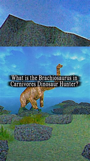 What is the Brachiosaurus in Carnivores Dinosaur Hunter? #dinosaur #gamplay