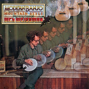 Dick Weissman - Modern Banjo, Mountain Style