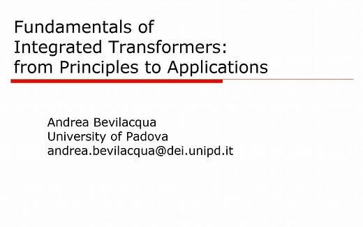 ISSCC2020-T1 Fundamentals of Integrated Transformers: From Principles to Applica