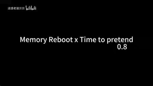 Memory Reboot x Time to pretend 降调0.8 高潮部分1循环30分钟（重置）