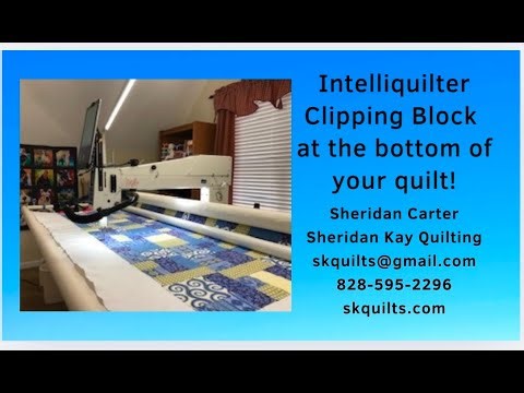 Intelliquilter Clipping Block at the Bottom of the Quilt