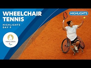 🎾 Wheelchair Tennis Highlights | Day 9 | Paris 2024 Paralympic Games