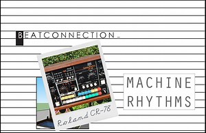 Machine Rhythms: Roland CR-78 CompuRhythm - zZounds Music Blog