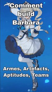 Build Barbara en 30 secondes | Guide Genshin Impact