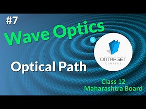 Optical Path | Wave Optics | Class 12 | Maharashtra Board