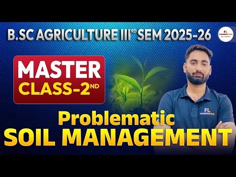BSc Agriculture 3rd Semester: Problematic Soil Management | Lecture 2nd | Soil Science
