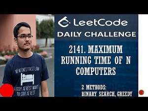 2141. Maximum Running Time of N Computers | 2 Methods to Solve | Leetcode Daily Challenge