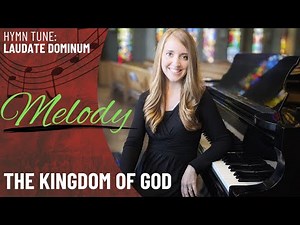 The Kingdom of God (Melody)