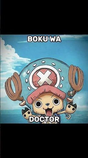 BOKU WA DOCTOR TONY TONY CHOPPER | ONE PIECE SONG #anime #onepiece #chopper #song #luffy #edit