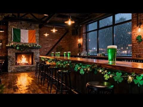 ☘️🍻 Cozy St Patrick’s Day Pub Ambience ✨ Relaxing Irish Music, Fireplace & Rain