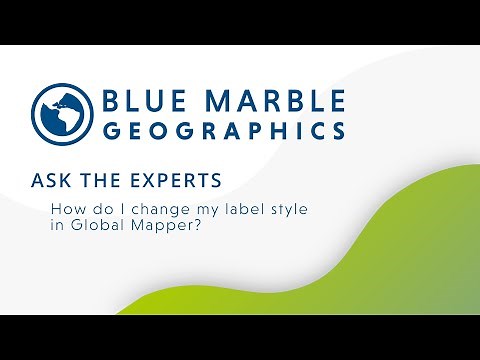 Ask The Experts: How do I change my label style in Global Mapper?