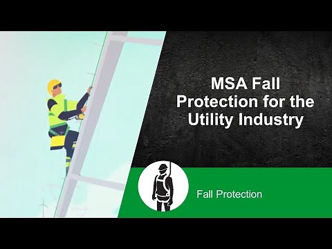 MSA Fall Protection for the Utility Industry