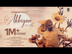 Akhiyan De Ohle - Video Song | Babbar Brar | Seji Dhillon | Punjabi Romantic Song