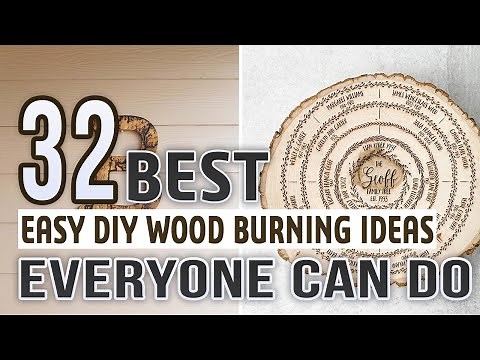32 Easy DIY Wood Burning Ideas Everyone Can Do
